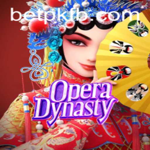 Discover the Exciting World of OperaDynasty: A GRAND Adventure with BETPK
