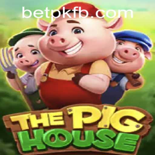 Explore ThePigHouse: An Exciting Adventure with BETPK
